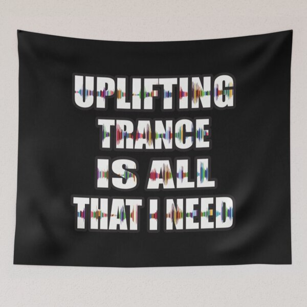 Item preview, Uplifting Trance Uplifting Trance Is All That I Need Dance designed and sold by JarradedGrady.