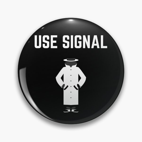 Item preview, Use Signal designed and sold by msify.