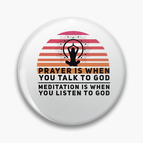 Item preview, Prayer is when you talk to God, Meditation is when you listen to God designed and sold by ashdenent.