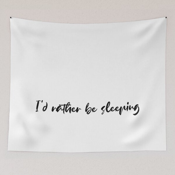 Item preview, I’d Rather Be Sleeping designed and sold by Aryeh Studio.