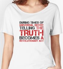 George Orwell Quote Truth Freedom Free Speech Women's Relaxed Fit T-Shirt