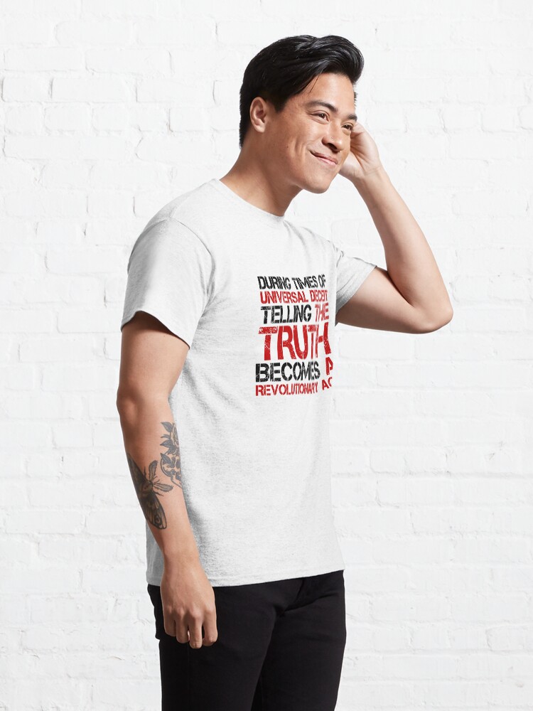 Alternate view of George Orwell Quote Truth Freedom Free Speech Classic T-Shirt