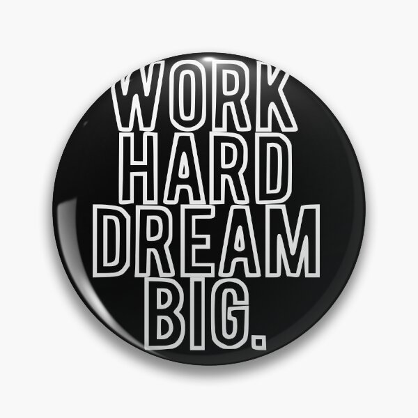 Item preview, Work Hard Dream Big designed and sold by mulliere.