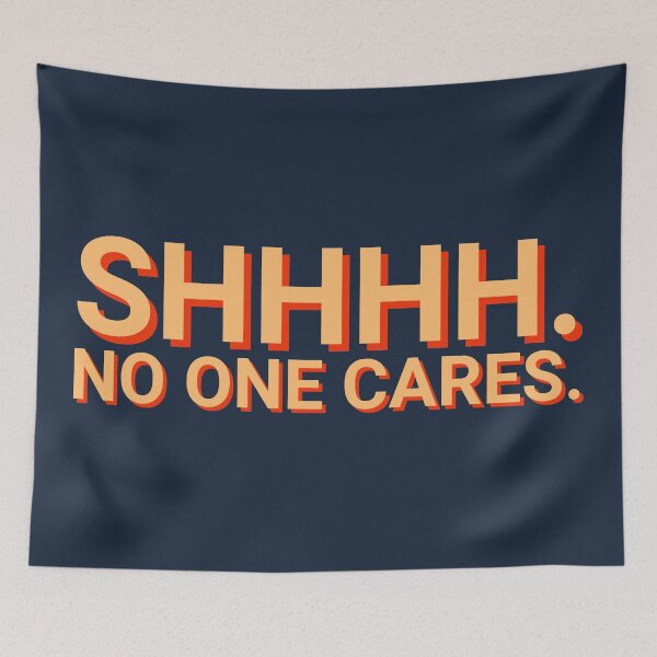 Item preview, SHHH No One Cares Mean designed and sold by Sour Soul.