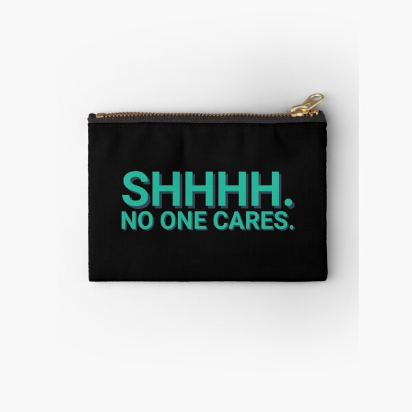 Item preview, SHH No One Cares Offensive designed and sold by Sour Soul.