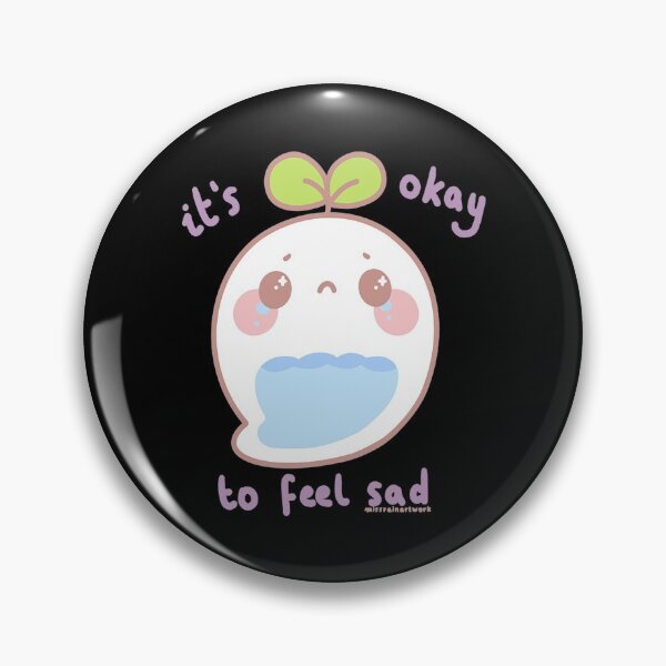 Item preview, Sad it’s okay to feel sad designed and sold by MTSawards.