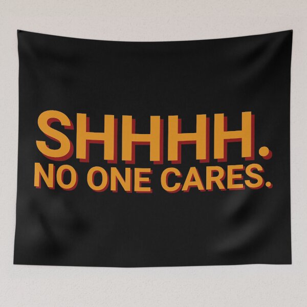 Item preview, SHHH No One Cares Offensive designed and sold by Sour Soul.