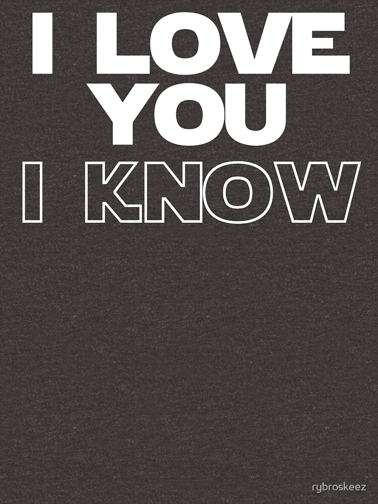 i love you i know t shirts