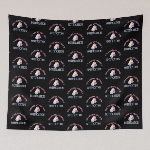 Item preview, My Love, You Are My Favorite Notification  designed and sold by SweetAndSpice.