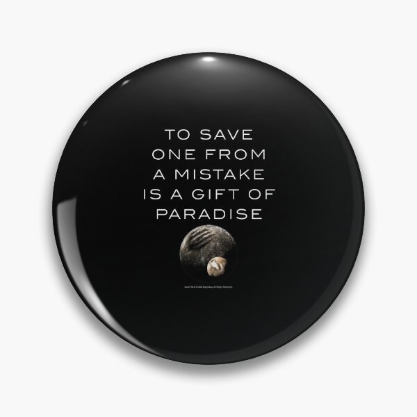 Item preview, To Save One From A Mistake Is A Gift Of Paradise designed and sold by with-care.