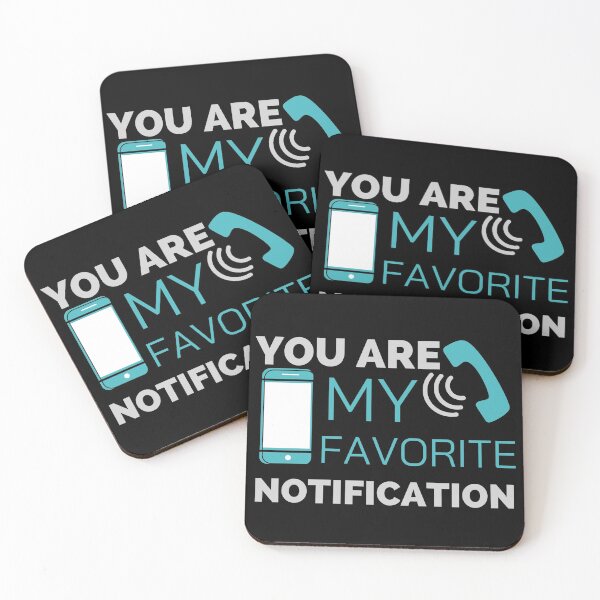 Item preview, My Dear, You Are My Favorite Notification  designed and sold by SweetAndSpice.