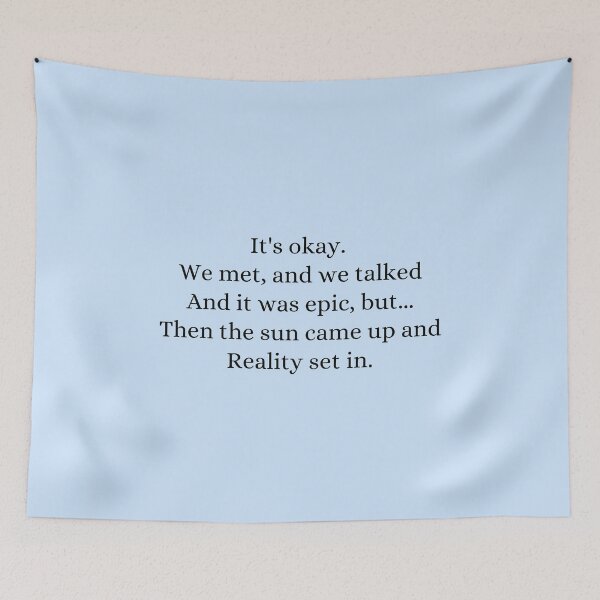 Item preview, It's okay.  We met, and we talked And it was epic, but... designed and sold by Roostaman.