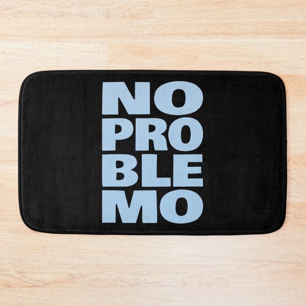 Item preview, NO PROBLEMO (Funny Sarcastic Quote) designed and sold by SassyClassyMe.