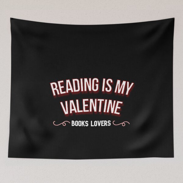 Item preview, reading is my valentine - books lovers designed and sold by Alessandro Portavoce.