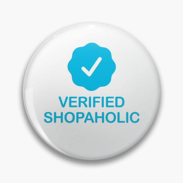 Item preview, Verified Shopaholic with Blue Checkmark designed and sold by ClickForMore.