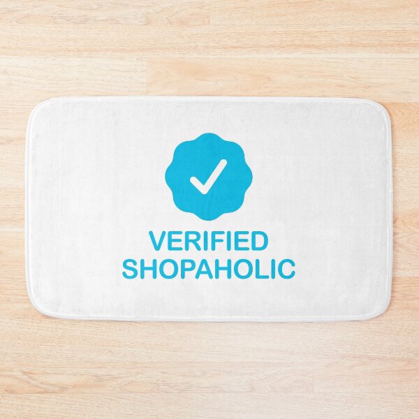Item preview, Verified Shopaholic with Blue Checkmark designed and sold by ClickForMore.