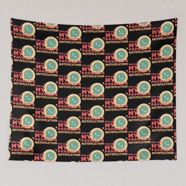Item preview, Love, You Are My Favorite Notification  designed and sold by SweetAndSpice.