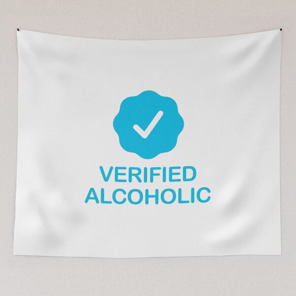 Item preview, Verified Alcoholic with Blue Checkmark designed and sold by ClickForMore.