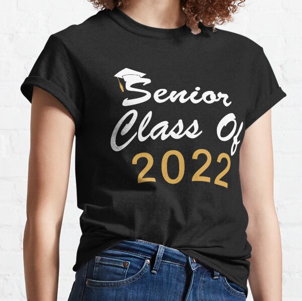 Class Of 2022 T-Shirts | Redbubble