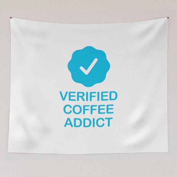 Item preview, Verified Coffee Addict with Blue Checkmark designed and sold by ClickForMore.