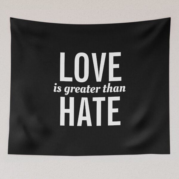 Item preview, Love Is Greater Than Hate designed and sold by TINASTORESHOPE.
