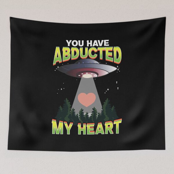 Item preview, Funny You Have Abducted My Heart Alien Abduction designed and sold by perfectpresents.