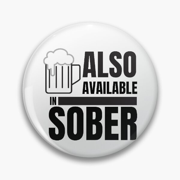 Item preview, ALSO AVAILABLE IN SOBER designed and sold by 30-Merch.