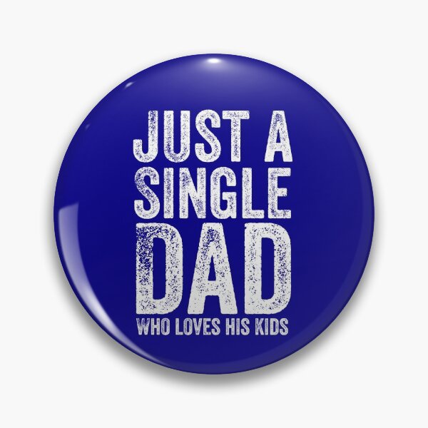 Item preview, Just A Single Dad Who Loves His Kids  designed and sold by champagnemoment.