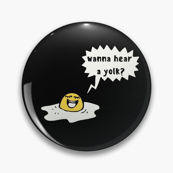 Item preview, Wanna Hear a Yolk? Wanna hear a joke Egg food pun designed and sold by GoodMoodFood.