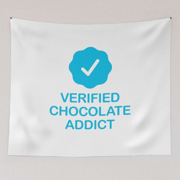 Item preview, Verified Chocolate Addict with Blue Checkmark designed and sold by ClickForMore.