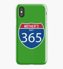 Mother's Day 365 days iPhone Case/Skin