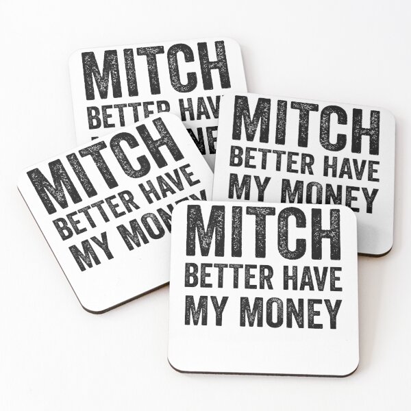 Item preview, Mitch Better Have My Money designed and sold by Jajulile.