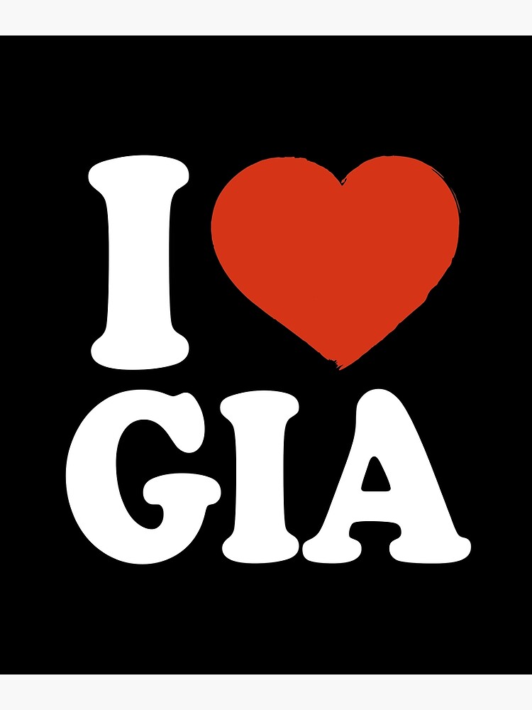 I Love Gia Premium Matte Vertical Poster sold by Saman Fakheri | SKU ...