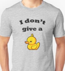 I don't give a duck! Slim Fit T-Shirt
