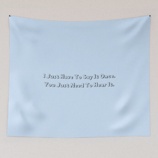 Item preview, I Just Have To Say It Once. You Just Need To Hear It. designed and sold by Roostaman.