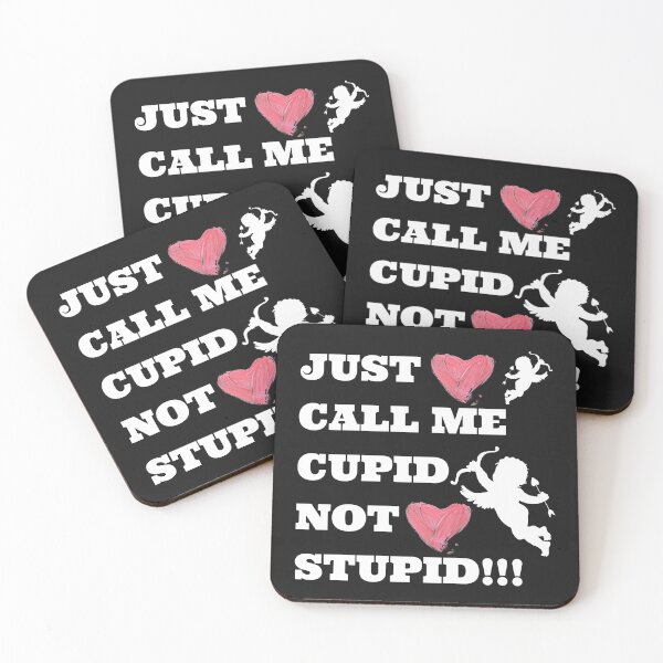 Item preview, just call me cupid not stupid designed and sold by UnboundFull.