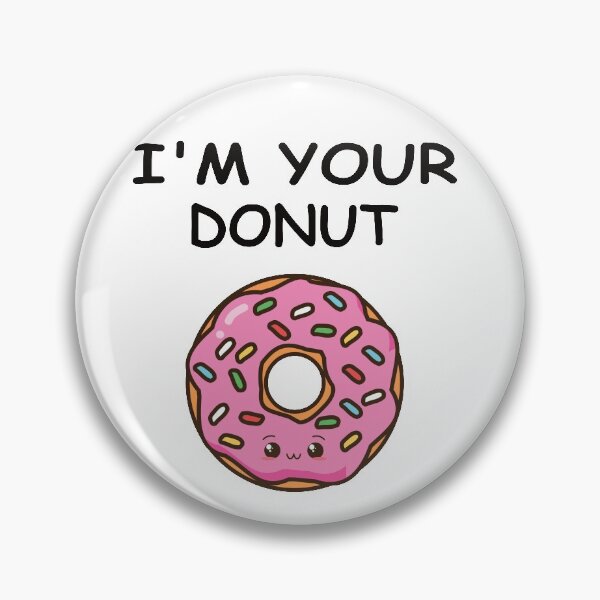 Item preview, i am your donut - funny sayings, partner motif designed and sold by TshirtFuchs.
