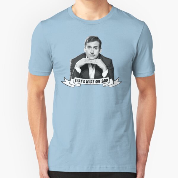 Michael Scott - "That's What She Said" Slim Fit T-Shirt
