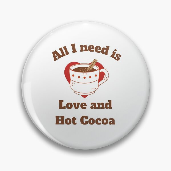 Item preview, ALL I NEED IS LOVE AND HOT COCOA designed and sold by 30-Merch.