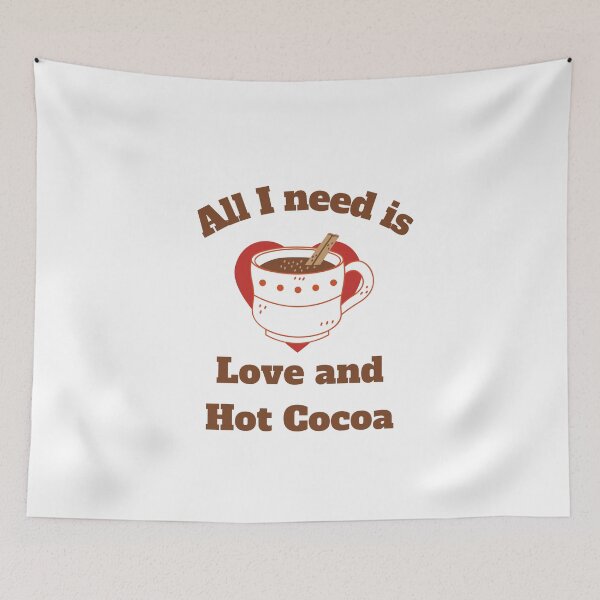 Item preview, ALL I NEED IS LOVE AND HOT COCOA designed and sold by 30-Merch.