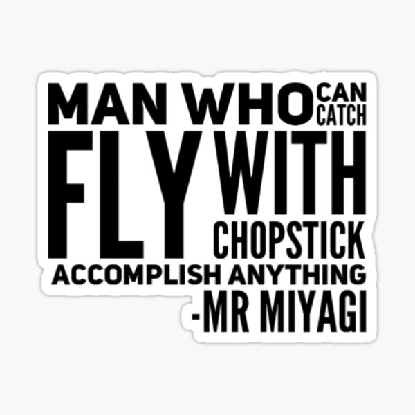 Aperçu de l'œuvre L'homme qui peut attraper la mouche avec des baguettes accomplir n'importe quoi, M. Miyagi Karate Kid créée et vendue par shantishirts.