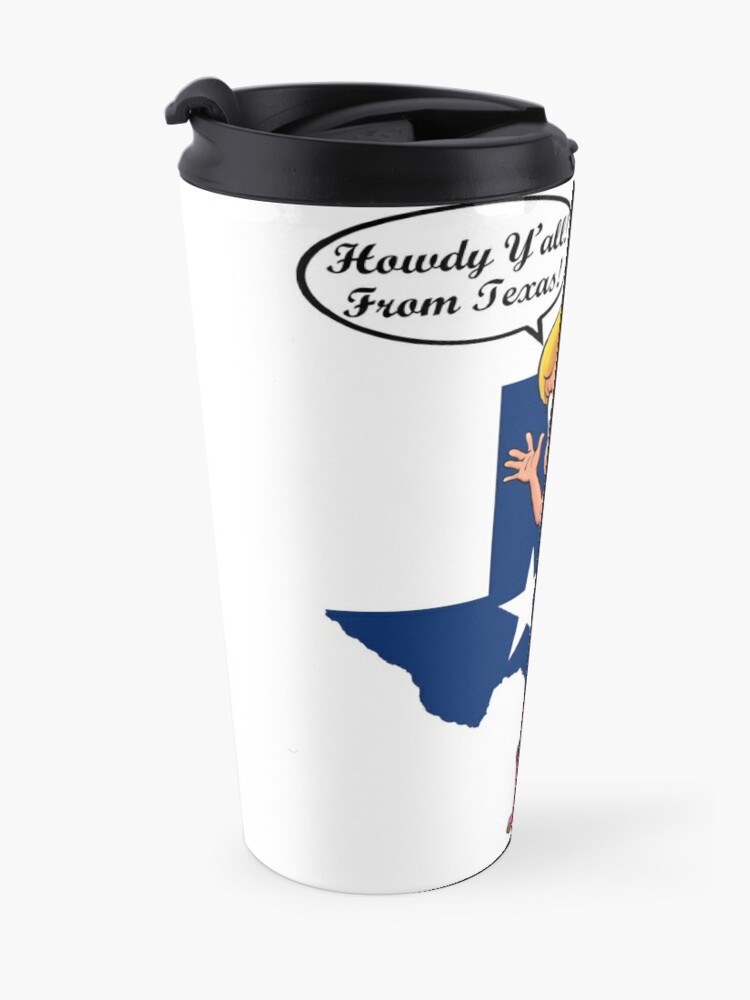 Alternate view of Howdy Y'all From Texas Travel Coffee Mug