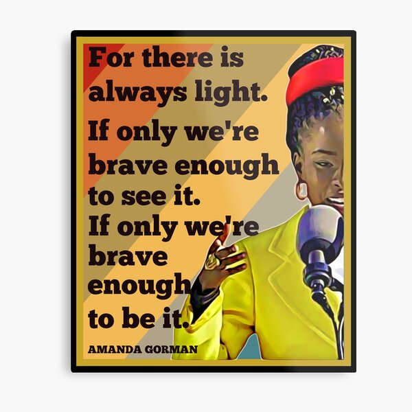 [最も欲しかった] there is always light if we are brave enough to see it poster ...