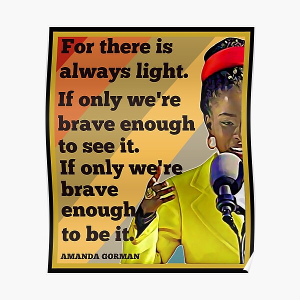 Amanda Gorman - There is always Light Poster