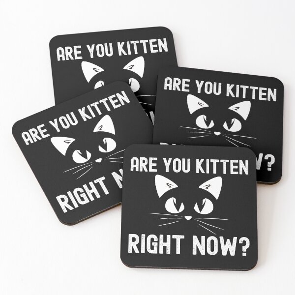 Item preview, Are You Kitten Me Right Meow Cat Funny Quote Saying designed and sold by henrymencia.