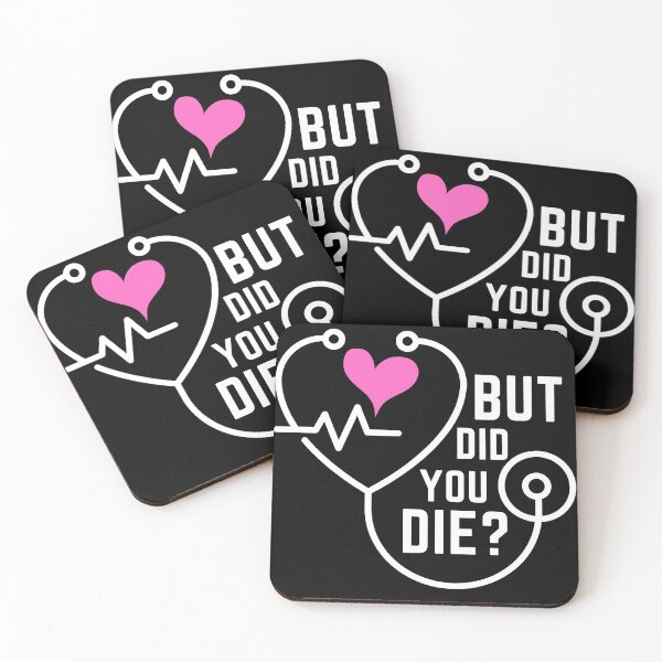 Item preview, But did you die -  nurse designed and sold by bas19101.