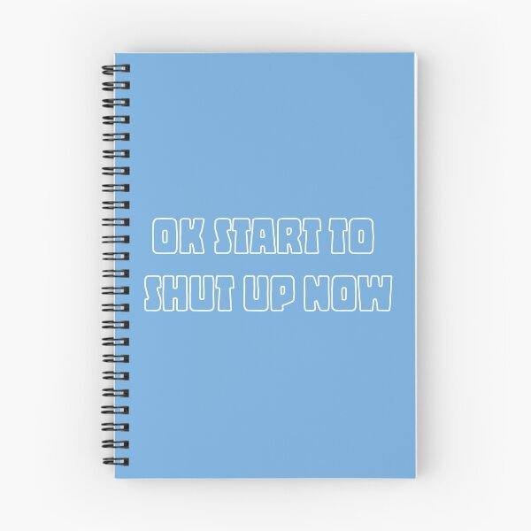 Item preview, Ok start to shut up now designed and sold by Melbournator.