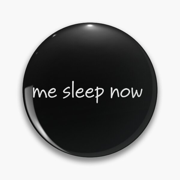 Item preview, Me sleep now designed and sold by Melbournator.