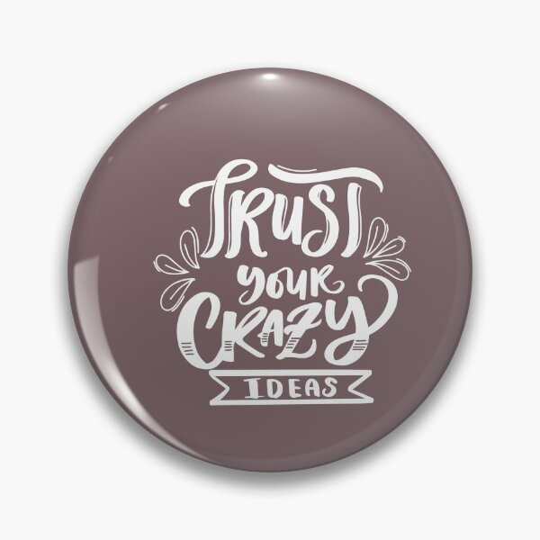 Item preview, Trust your Crazy Idea designed and sold by clevstuff.