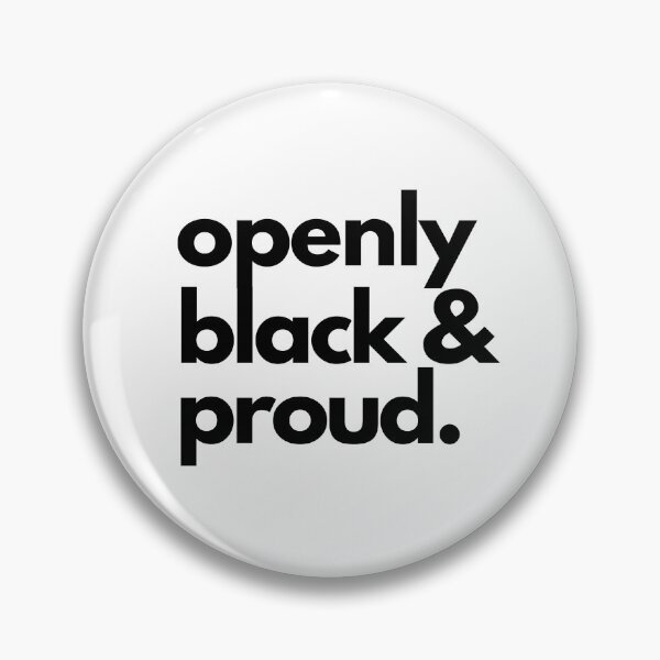 Item preview, Openly Black and Proud designed and sold by Valuential.